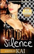 The Loudest Silence, New Edition di Kai edito da Guaranteed Paper Publishing, Incorporated