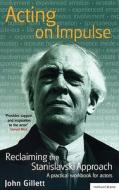 Acting On Impulse di John Gillett edito da Bloomsbury Publishing Plc