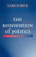 The Reinvention of Politics di Ulrich Beck edito da Polity Press