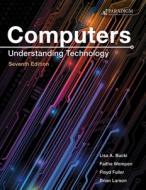Computers: Understanding Technology - Comprehensive di Lisa A. Bucki edito da Paradigm Education Solutions