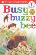 DK Readers L1: Busy Buzzy Bee di Karen Wallace edito da DK PUB