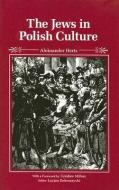 Jews in Polish Culture di Hertz edito da Northwestern University Press