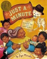 Just a Minute!: A Trickster Tale and Counting Book di Yuyi Morales edito da CHRONICLE BOOKS