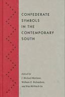 Confederate Symbols In The Contemporary South edito da University Press Of Florida