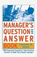 The Manager's Question and Answer Book di Florence M. Stone edito da Amacom