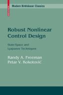 Robust Nonlinear Control Design di Randy A. Freeman, Petar V. Kokotovic edito da Birkhäuser Boston