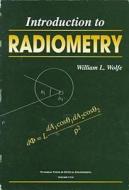 Introduction To Radiometry di Optical S William L. Wolfe (University of Arizona edito da Spie Press