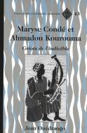 Maryse Condé et Ahmadou Kourouma di Jean Ouédraogo edito da Lang, Peter