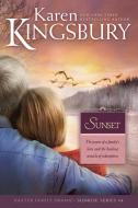 Sunset di Karen Kingsbury edito da Tyndale House Publishers