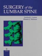 Surgery of the Lumbar Spine di Sanford J. Larson, Dennis J. Maiman edito da Thieme Medical Publishers