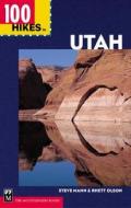 100 Hikes in Utah di Steve Mann edito da Mountaineers Books