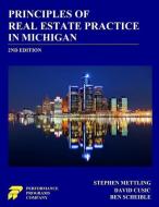 Principles of Real Estate Practice in Michigan: 2nd Edition di David Cusic, Ben Scheible, Stephen Mettling edito da LIGHTNING SOURCE INC