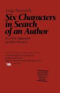 Six Characters in Search of an Author di Luigi Pirandello edito da Ivan R. Dee Publisher