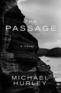 The Passage di Michael Hurley edito da Ragbagger Press