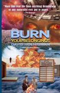 Burn Your Belongings di David F. Hoenigman edito da Jaded Ibis Press
