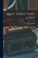 Meat Three Times a Day edito da LIGHTNING SOURCE INC