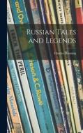 Russian Tales and Legends di Charles Downing edito da LIGHTNING SOURCE INC