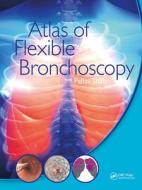 Atlas Of Flexible Bronchoscopy di Pallav Shah edito da Taylor & Francis Ltd