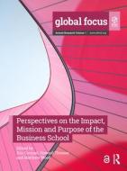Perspectives On The Impact, Mission And Purpose Of The Business School edito da Taylor & Francis Ltd
