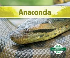 Anaconda di Grace Hansen edito da ABDO KIDS JUMBO