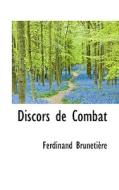 Discors De Combat di Ferdinand Brunetiere edito da Bibliolife