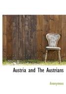 Austria And The Austrians di Anonymous edito da Bibliolife