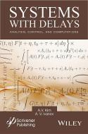 Systems with Delays di A. V. Kim edito da John Wiley & Sons