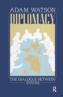 Diplomacy di Adam Watson edito da Taylor & Francis Ltd