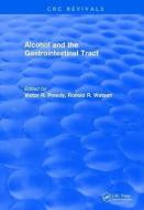 Revival: Alcohol and the Gastrointestinal Tract (1995) di Victor R. (King's College Preedy edito da Taylor & Francis Ltd