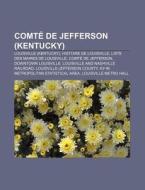 Comt De Jefferson Kentucky : Louisvill di Livres Groupe edito da Books LLC, Wiki Series