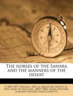 The Horses Of The Sahara And The Manners di Eugene Daumas, James Hutton edito da Nabu Press
