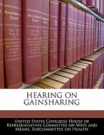 Hearing On Gainsharing edito da Bibliogov