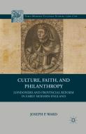 Culture, Faith, and Philanthropy di J. Ward edito da Palgrave Macmillan