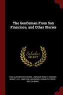 The Gentleman from San Francisco, and Other Stories di Ivan Alekseevich Bunin, Leonard Woolf, Virginia Woolf edito da CHIZINE PUBN