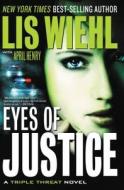 Eyes of Justice di Lis Wiehl, April Henry edito da Thomas Nelson Publishers