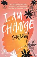 I Am Change di Suzy Zail edito da Walker Books Ltd.
