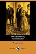 The Quickening (illustrated Edition) (dodo Press) di Francis Lynde edito da Dodo Press