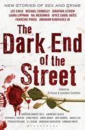 The Dark End Of The Street di Jonathan Santlofer, S. J. Rozan edito da Bloomsbury Publishing Plc