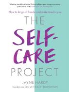 The Self-Care Project di Jayne Hardy edito da Orion Publishing Co