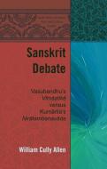 Sanskrit Debate di William Cully Allen edito da Lang, Peter