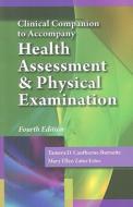 Health Assessment & Physical Examination, Clinical Companion di Tamera D Cauthorne-Burnette, Mary Ellen Zator Estes edito da Cengage Learning, Inc