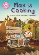 Reading Champion: Max Is Cooking di Jackie Walter edito da Hachette Children's Group