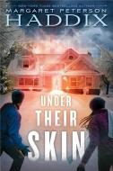 Under Their Skin di Margaret Peterson Haddix edito da SIMON & SCHUSTER BOOKS YOU