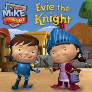 Evie the Knight di Maggie Testa edito da Simon Spotlight