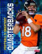 Football's Greatest Quarterbacks di Matt Doeden edito da CAPSTONE PR