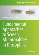 Fundamental Approaches to Screen Abnormalities in Drosophila edito da SPRINGER NATURE