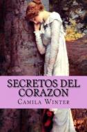 Secretos del Corazon: Romantica Regencia di Camila Winter edito da Createspace