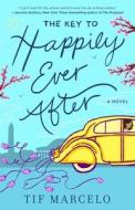 The Key to Happily Ever After di Tif Marcelo edito da Gallery Books