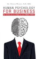 Human Psychology for Business di Dennis Wilson edito da FriesenPress