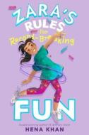Zara's Rules for Record-Breaking Fun, 1 di Hena Khan edito da SALAAM READS